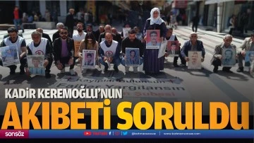 Kadir Keremoğlu&rsquo;nun akıbeti soruldu