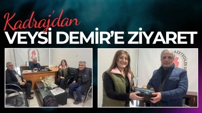 Kadraj&rsquo;dan Veysi Demir&rsquo;e ziyaret