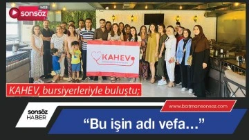 KAHEV, bursiyerleriyle buluştu