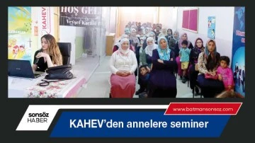 KAHEV&rsquo;den annelere seminer