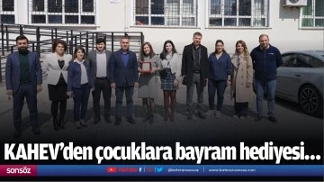 KAHEV&rsquo;den &ccedil;ocuklara bayram hediyesi&hellip;