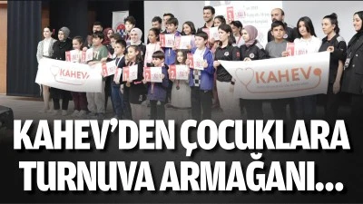 KAHEV&rsquo;den &ccedil;ocuklara turnuva armağanı&hellip;