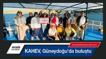 KAHEV, G&uuml;neydoğu&rsquo;da buluştu