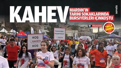 KAHEV, Mardin&rsquo;in tarihi sokaklarında bursiyerleri i&ccedil;in koştu
