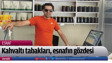Kahvaltı tabakları, esnafın g&ouml;zdesi
