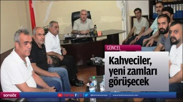 Kahveciler, yeni zamları g&ouml;r&uuml;şecek