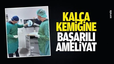 Kal&ccedil;a kemiğine başarılı ameliyat