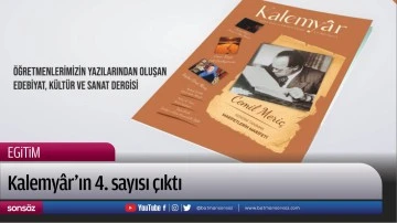 Kalemy&acirc;r&rsquo;ın 4. sayısı &ccedil;ıktı