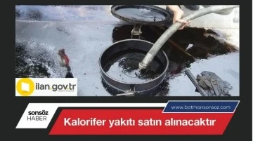 Kalorifer yakıtı satın alınacak