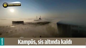 KAMP&Uuml;S, SİS ALTINDA KALDI