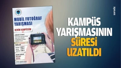 Kamp&uuml;s yarışmasının s&uuml;resi uzatıldı