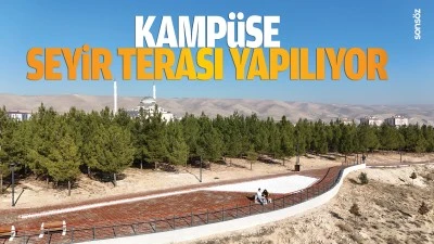 Kamp&uuml;se seyir terası yapılıyor
