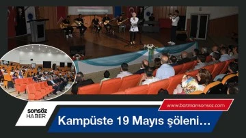Kamp&uuml;ste 19 Mayıs ş&ouml;leni&hellip;