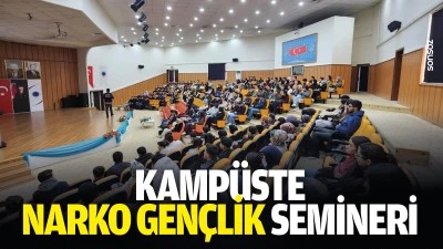 Kamp&uuml;ste Narko Gen&ccedil;lik semineri