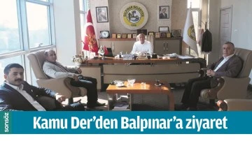 KAMU DER&rsquo;DEN BALPINAR&rsquo;A ZİYARET