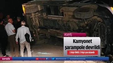 Kamyonet şarampole devrildi! 1 kişi &ouml;ld&uuml; 2 kişi yaralandı