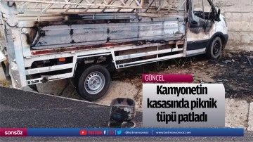 Kamyonetin kasasında piknik t&uuml;p&uuml; patladı