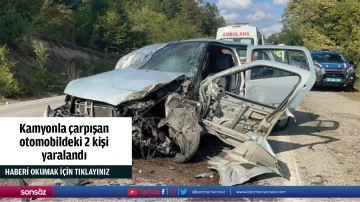 Kamyonla &ccedil;arpışan otomobildeki 2 kişi yaralandı