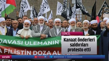 Kanaat &ouml;nderleri saldırıları protesto etti