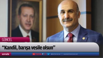 &ldquo;Kandil, barışa vesile olsun&rdquo;