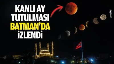 Kanlı ay tutulması Batman&rsquo;da izlendi&hellip;