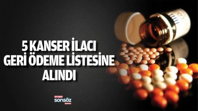 Kanser ilacı geri &ouml;deme listesine alınıyor