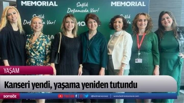 Kanseri yendi, yaşama yeniden tutundu 