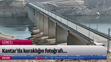 Kantar&rsquo;da kuraklığın fotoğrafı&hellip;