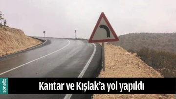 KANTAR VE KIŞLAK&rsquo;A YOL YAPILDI