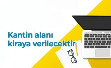 Kantin kiraya verilecektir