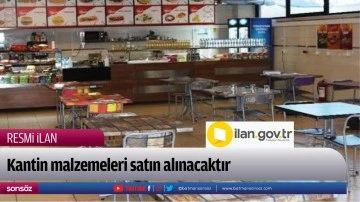 Kantin malzemeleri satın alınacaktır