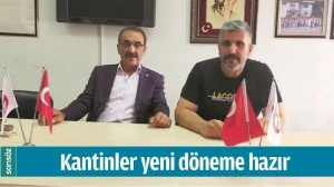 KANTİNLER YENİ D&Ouml;NEME HAZIR