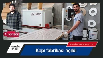 Kapı fabrikası a&ccedil;ıldı