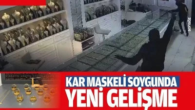 Kar maskeli soygunda yeni gelişme