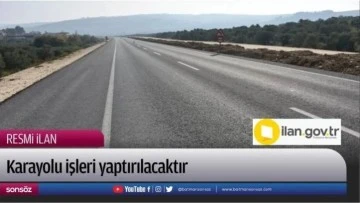 Kara yolu işleri yaptırılacaktır