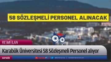 Karab&uuml;k &Uuml;niversitesi 58 S&ouml;zleşmeli Personel alıyor
