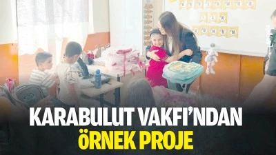 Karabulut Vakfı&rsquo;ndan &ouml;rnek proje