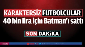 Karaktersiz futbolcular!
