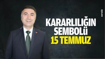 Kararlılığın sembol&uuml; 15 Temmuz&hellip;