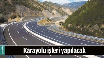 KARAYOLU İŞLERİ YAPILACAK