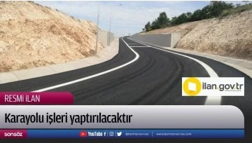 Karayolu işleri yaptırılacak