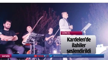 Kardelen&rsquo;de ilahiler seslendirildi