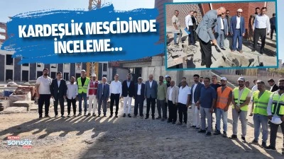 Kardeşlik mescidinde inceleme&hellip;