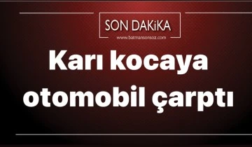 Karı kocaya otomobil &ccedil;arptı