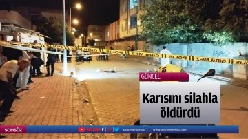 Karısını silahla &ouml;ld&uuml;rd&uuml;