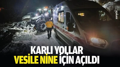 Karlı yollar Vesile Nine i&ccedil;in a&ccedil;ıldı