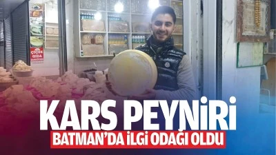 Kars peyniri, Batman&rsquo;da ilgi odağı oldu
