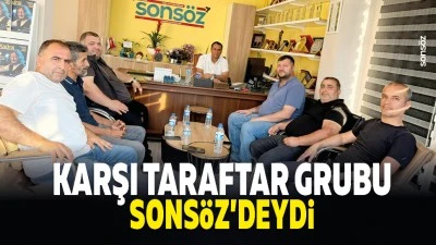 Karşı Taraftar Grubu, Sons&ouml;z&rsquo;deydi