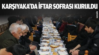 Karşıyaka&rsquo;da iftar sofrası kuruldu
