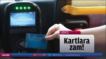 Kartlara zam!